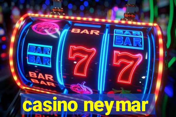 casino neymar